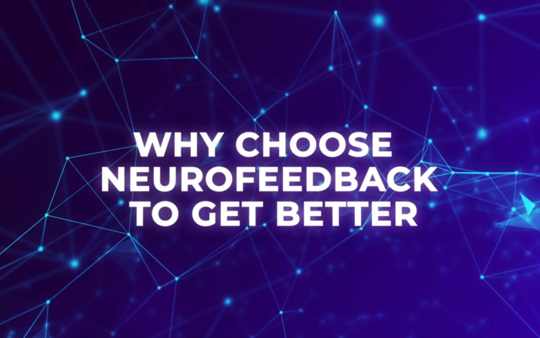 Why Choose Neurofeedback To Get Better? Explained By Licensed Psychologist Dr. Randy Cale
